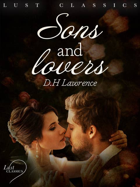 LUST Classics: Sons and Lovers
