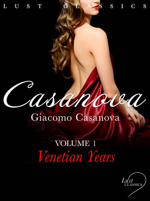 LUST Classics: Casanova Volume 1 – Venetian Years