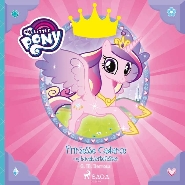 My Little Pony - Prinsesse Cadance og havehjertefesten