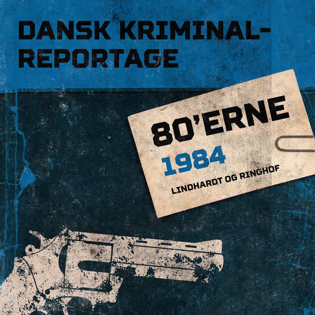 Dansk Kriminalreportage 1984