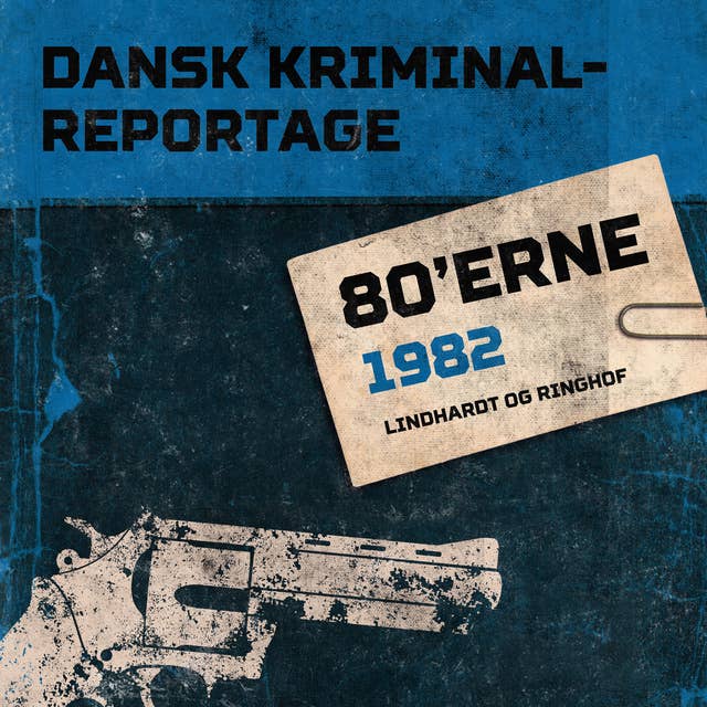 Dansk Kriminalreportage 1982