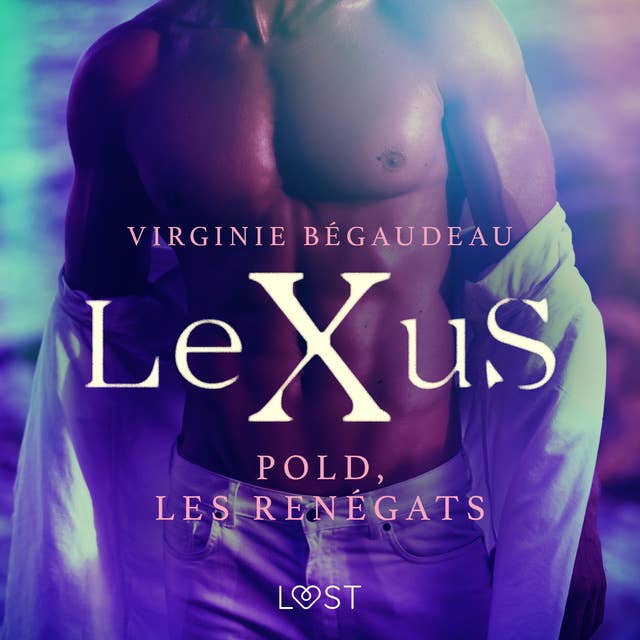 LeXuS : Pold, les Renégats – Une dystopie érotique