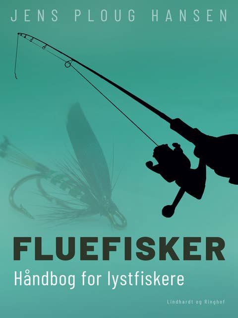 Fluefisker. Håndbog for lystfiskere