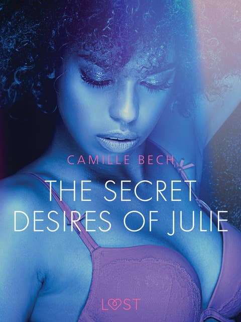 The Secret Desires of Julie– Erotic Short Story