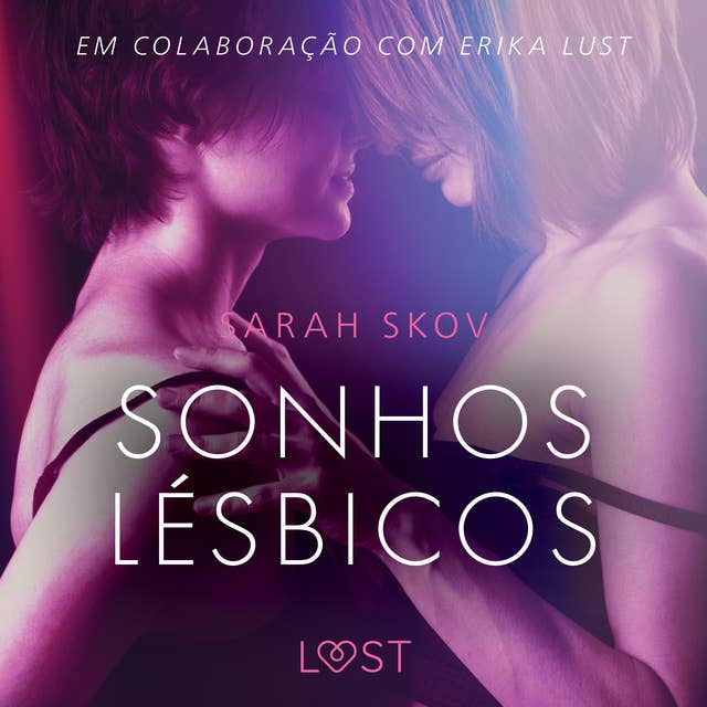 Sonhos lésbicos - Conto erótico by Sarah Skov