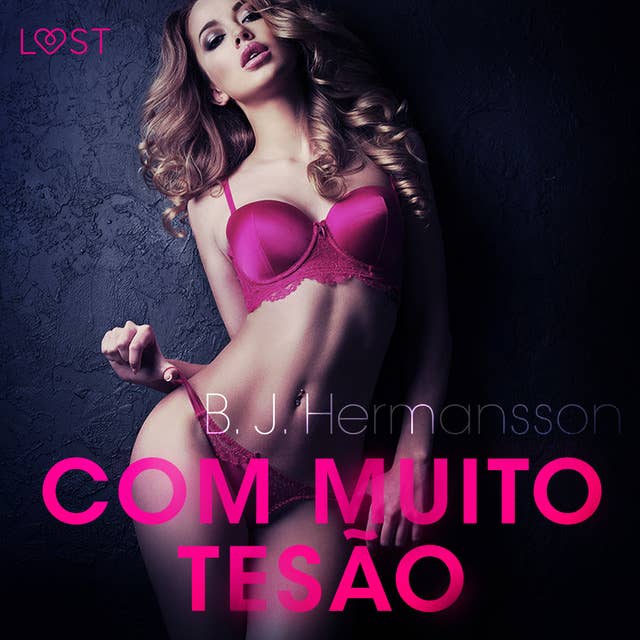 Com Muito Tesão - Conto erótico by B.J. Hermansson