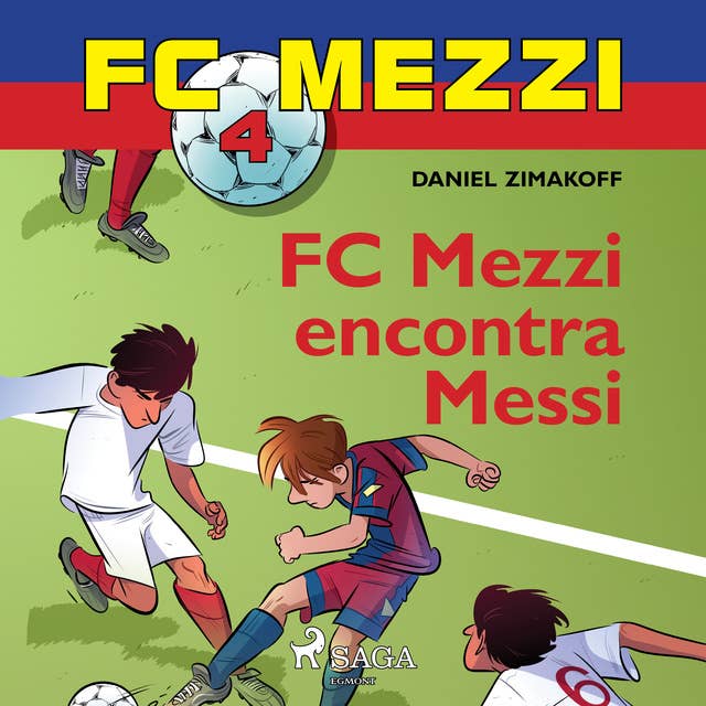 FC Mezzi 4: FC Mezzi encontra Messi