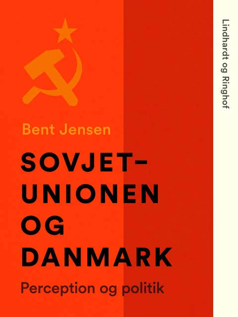Sovjetunionen og Danmark. Perception og politik