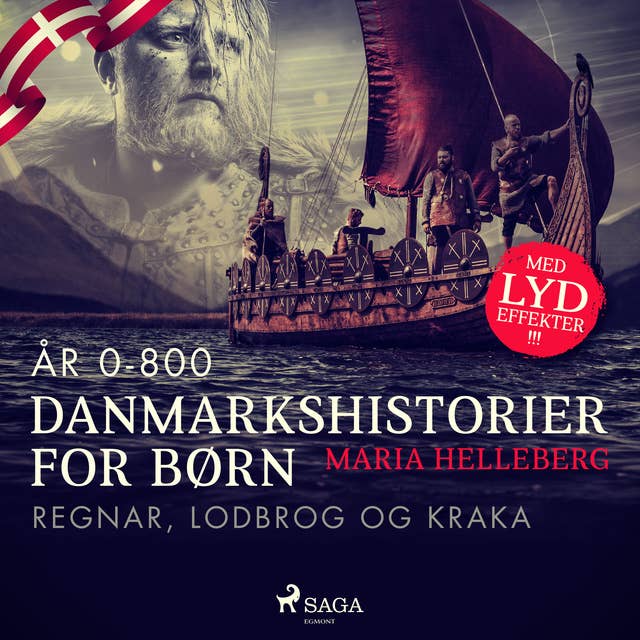 Danmarkshistorier for børn (4) (år 0-800) - Regnar, Lodbrog og Kraka