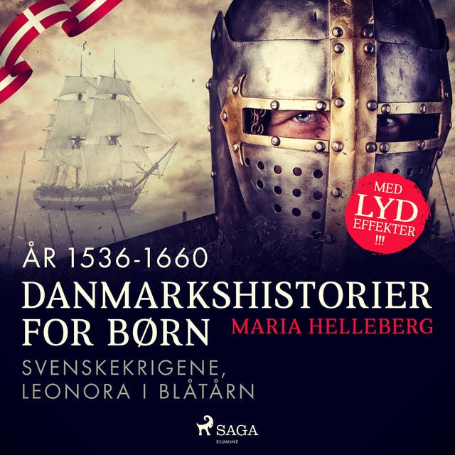 Danmarkshistorier for børn (19) (år 1536-1660) - Svenskekrigene, Leonora i Blåtårn