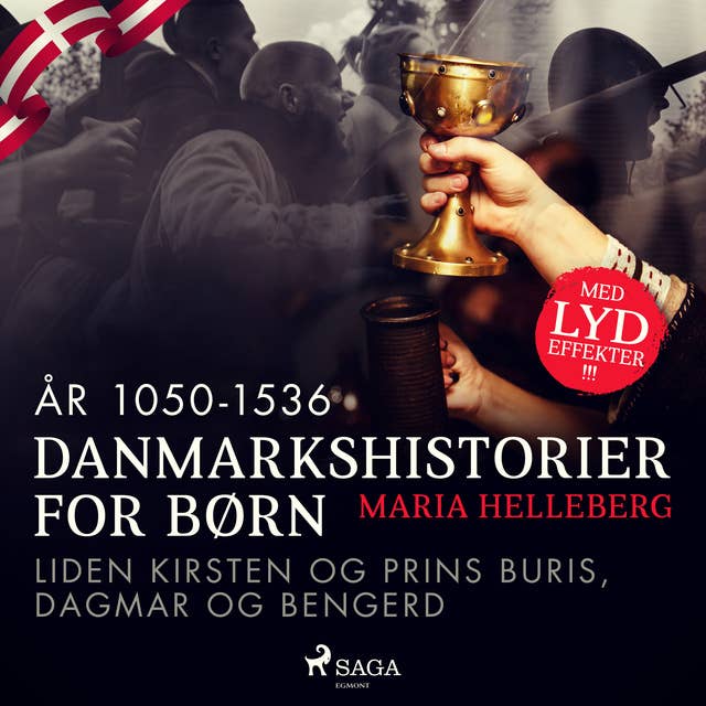 Danmarkshistorier for børn (8) (år 1050-1536) - Liden Kirsten og Prins Buris, Dagmar og Bengerd