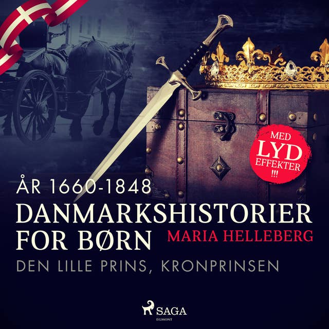 Danmarkshistorier for børn (27) (år 1660-1848) - Den lille prins, kronprinsen