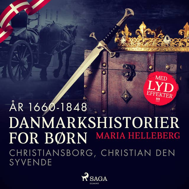 Danmarkshistorier for børn (25) (år 1660-1848) - Christiansborg, Christian den syvende