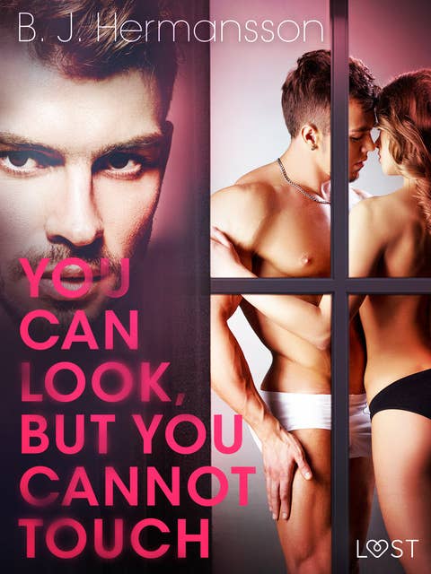 You Can Look, But You Cannot Touch