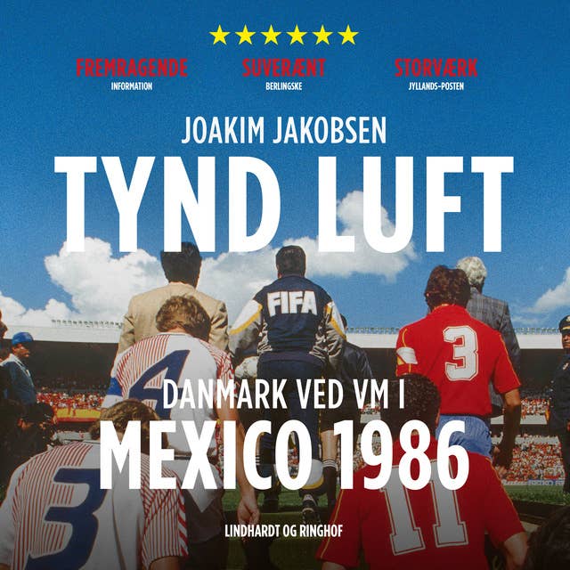 Tynd luft: Danmark ved VM i Mexico 1986