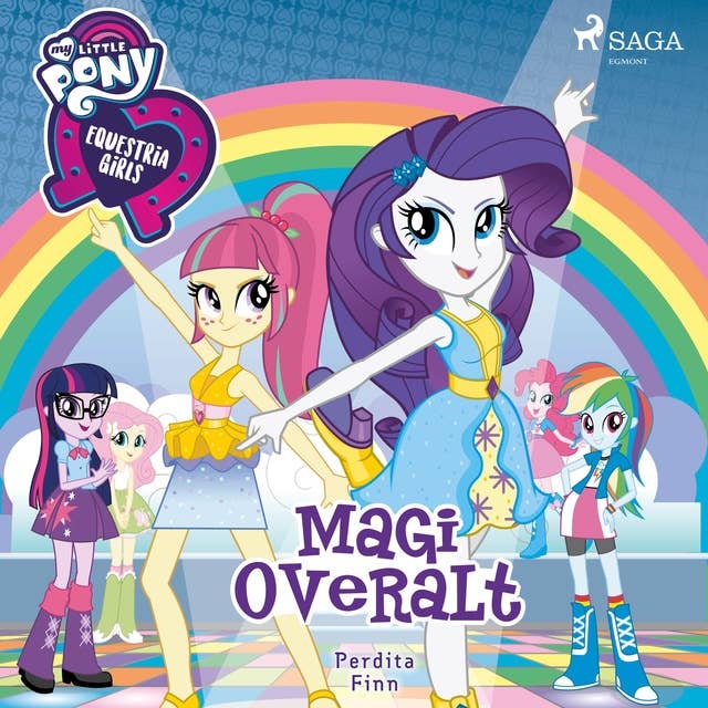 My Little Pony - Equestria Girls - Magi overalt