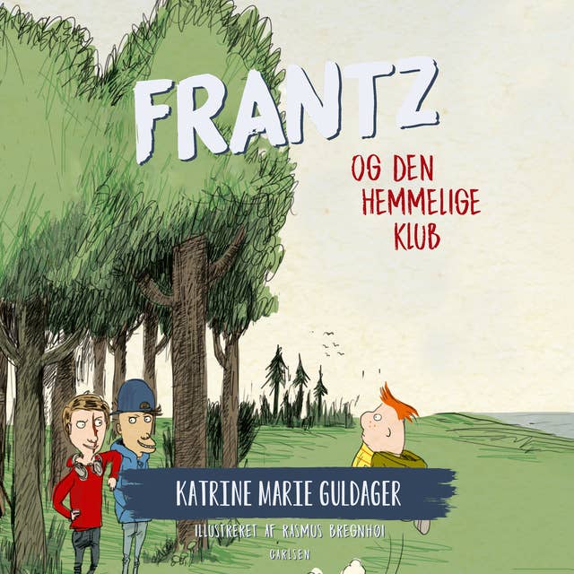 Frantz-bøgerne (6) - Frantz og den hemmelige klub