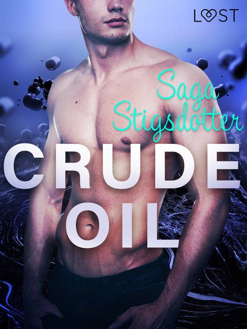 Crude Oil – Erotic Short Story