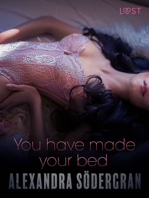 You have made your bed