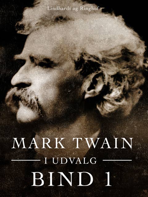 Mark Twain i udvalg. Bind 1