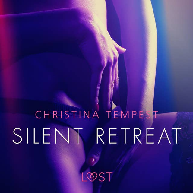 Silent Retreat - Erotisk novelle