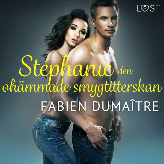 Stéphanie, den ohämmade smygtitterskan - erotisk novell