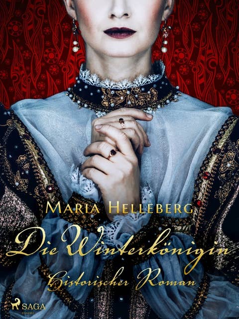 Die Winterkönigin - Ein historischer Roman