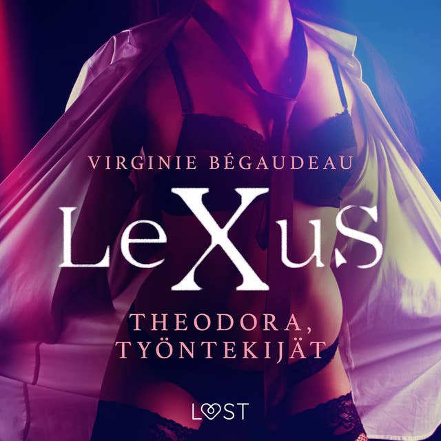 LeXuS: Theodora, Työntekijät - eroottinen dystopia