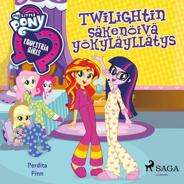 My Little Pony - Equestria Girls - Twilightin säkenöivä yökyläyllätys