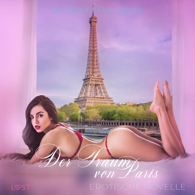 Der Traum von Paris: Erotische Novelle