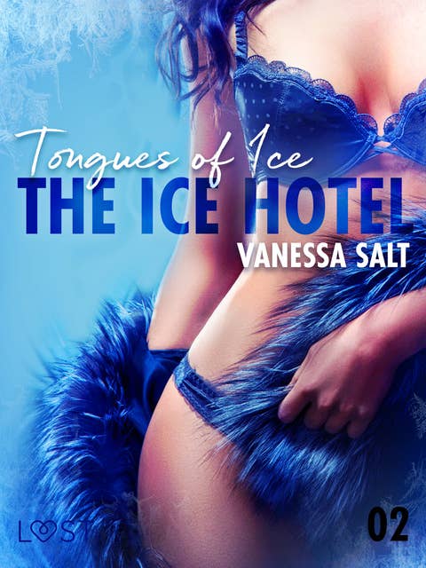 The Ice Hotel 2: Tongues of Ice - Erotic Short Story
