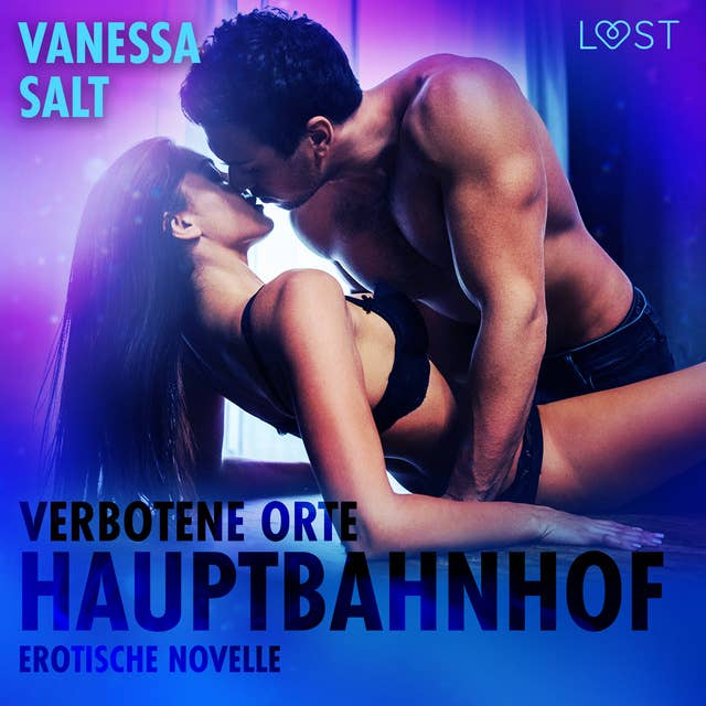 Cover for Verbotene Orte - Hauptbahnhof: Erotische Novelle