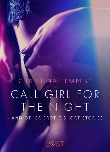 Cover for Call Girl for the Night - and other erotic short stories