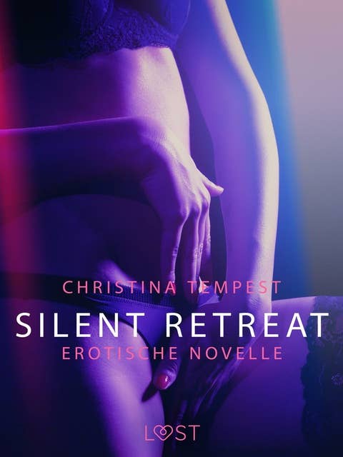 Silent Retreat: Erotische Novelle