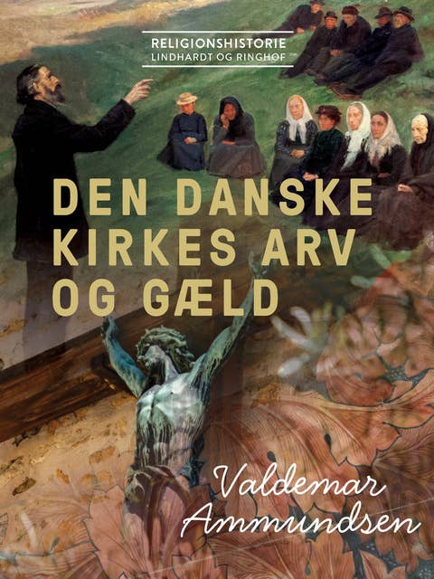 Den danske kirkes arv og gæld
