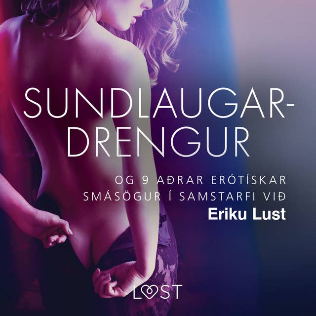 Cover for Sundlaugardrengur og 9 aðrar erótískar smásögur í samstarfi við Eriku Lust