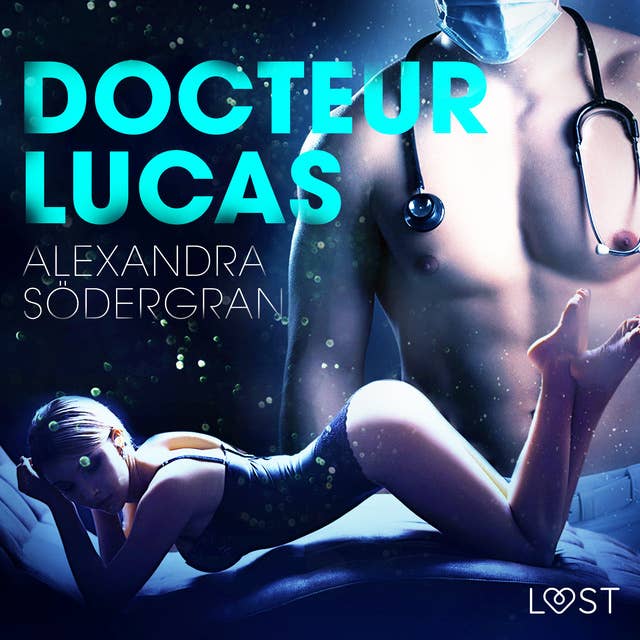 Docteur Lucas – Une nouvelle érotique