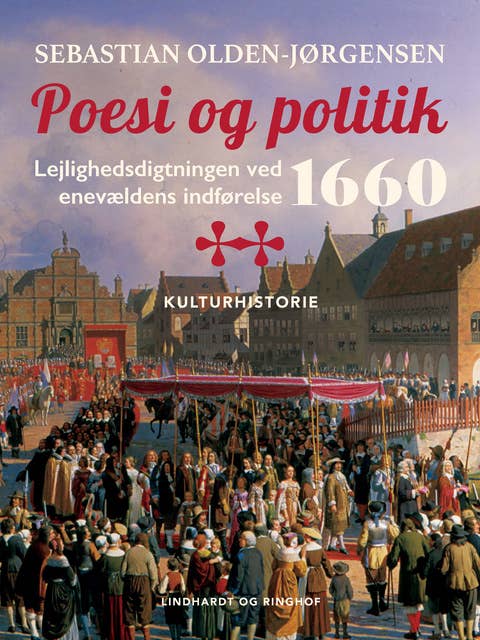 Poesi og politik. Lejlighedsdigtningen ved enevældens indførelse 1660