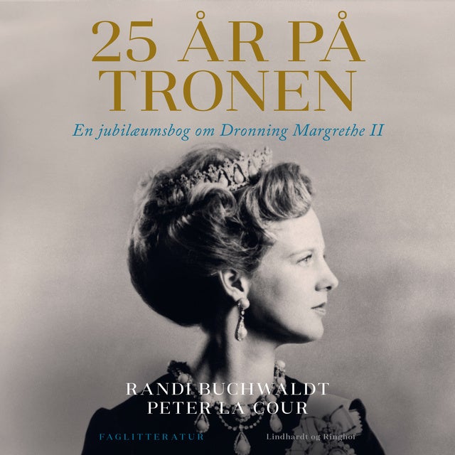 25 år på tronen. En om Dronning Margrethe II Lydbog - Peter la Cour, Randi - Mofibo