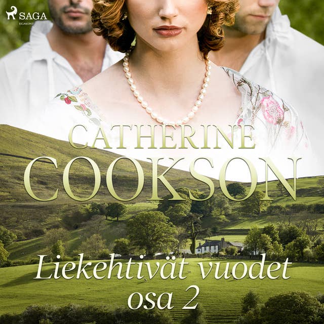 Liekehtivät vuodet – osa 2 - Äänikirja & E-kirja - Catherine Cookson -  Storytel