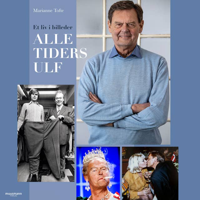 Alletiders Ulf: Et liv i billeder