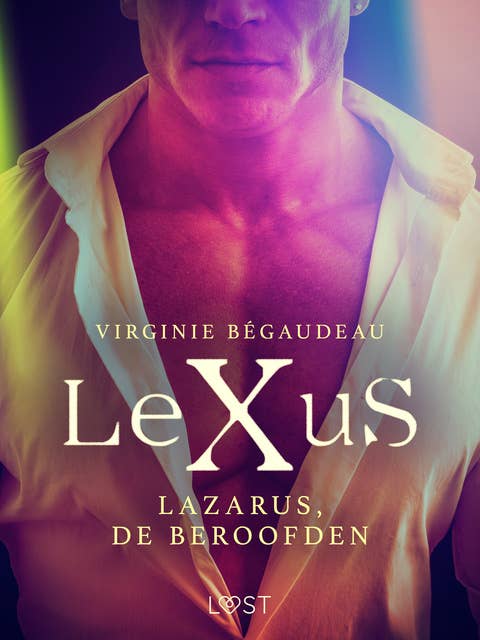 LeXuS: Lazarus, de Beroofden - Een erotische dystopie