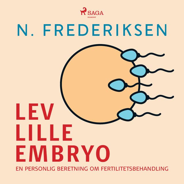 Lev lille embryo: – en personlig beretning om fertilitetsbehandling