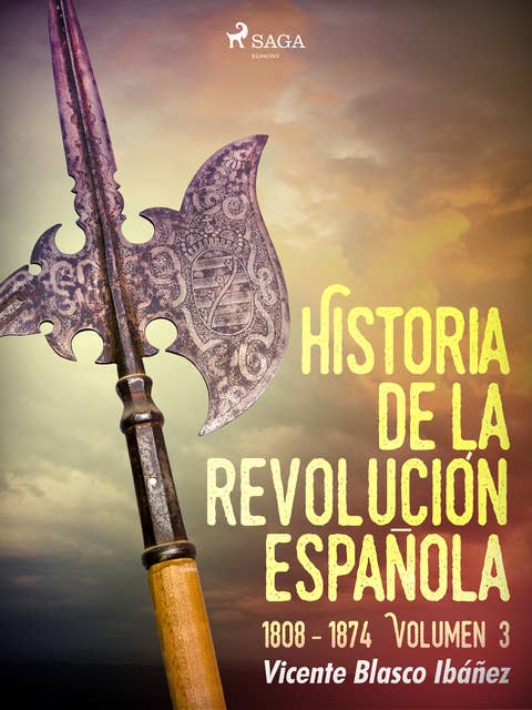 Historia de la revolución española: 1808 - 1874 Volúmen 3