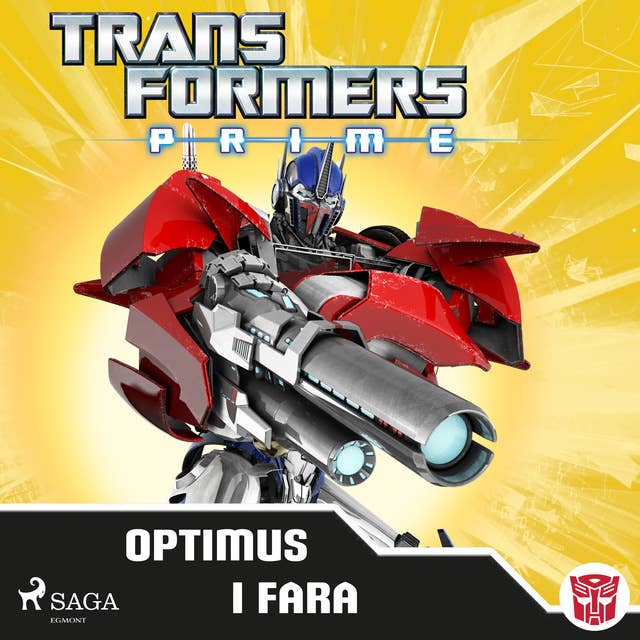 Transformers Prime - Optimus i fara