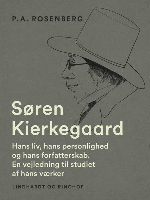 Søren Kierkegaard. Hans liv, hans personlighed og hans forfatterskab. En vejledning til studiet af hans værker