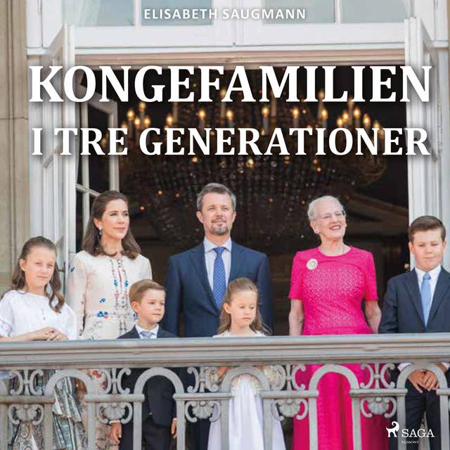 Kongefamilien i tre generationer
