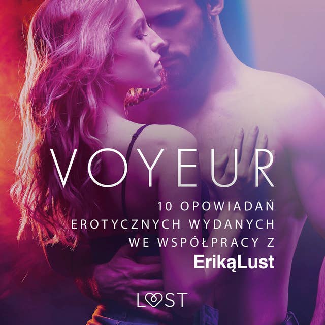 Voyeur – 10 opowiadań erotycznych wydanych we współpracy z Eriką Lust