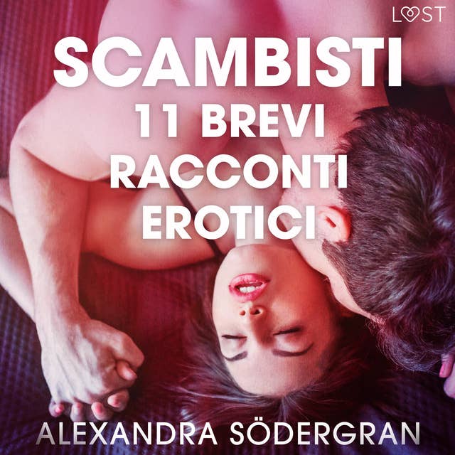 Scambisti - 11 brevi racconti erotici