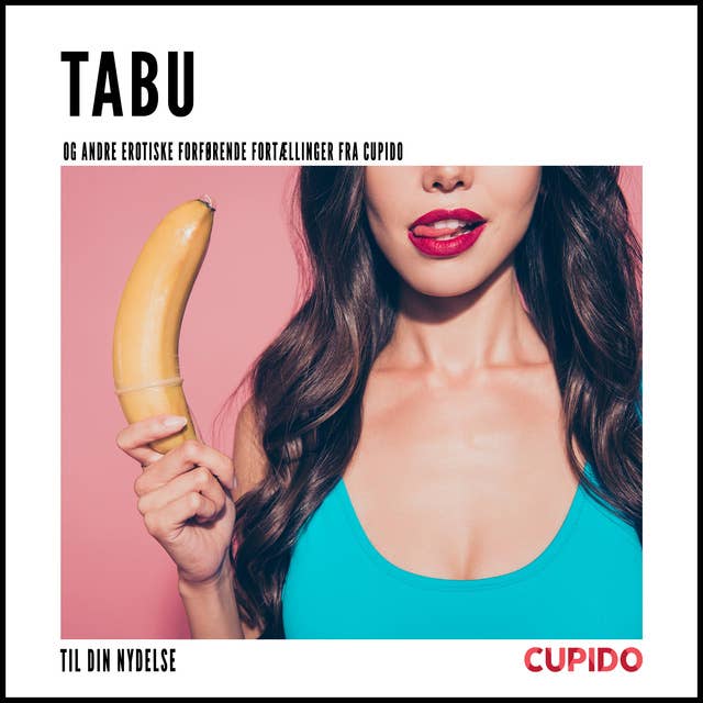 Tabu og andre erotiske forførende fortællinger fra Cupido